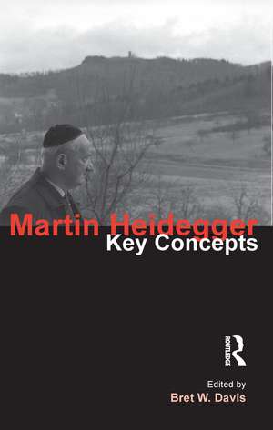 Martin Heidegger: Key Concepts de Bret W. Davis