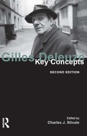 Gilles Deleuze: Key Concepts de Charles J. Stivale