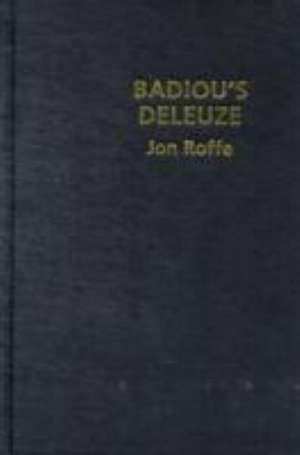 Badiou's Deleuze de Jon Roffe