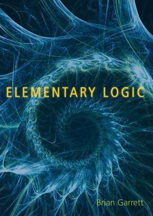 Elementary Logic de Brian Garrett