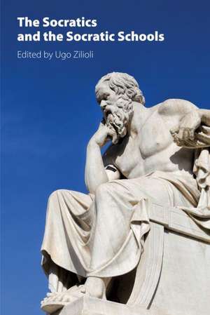 From the Socratics to the Socratic Schools: Classical Ethics, Metaphysics and Epistemology de Ugo Zilioli