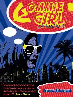 Commie Girl in the OC de Rebecca Schoenkopf