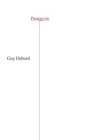 Panegyric de Guy Debord