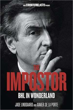 The Impostor: BHL in Wonderland de Jade Lindgaard