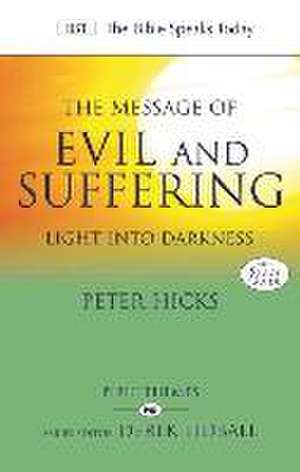 The Message of Evil and Suffering – Light Into Darkness de Peter Hicks