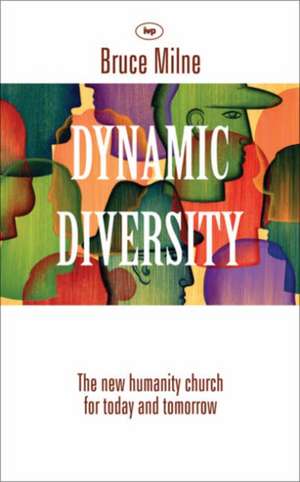 Dynamic Diversity – The Humanity Church – For Today And Tomorrow de Bruce Milne