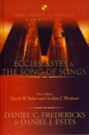 Ecclesiastes & the Song of Songs de Daniel Fredericks