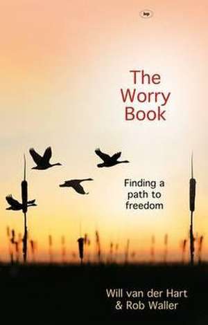 The Worry Book de Will van der Hart and Rob Waller