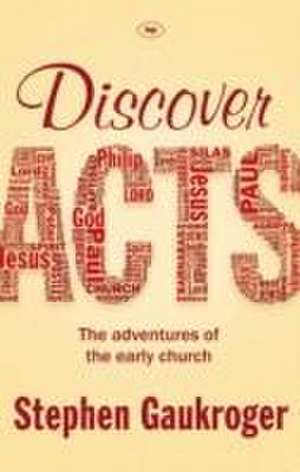 Discover Acts – The Adventures Of The Early Church de Stephen Gaukroger