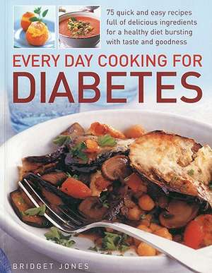 Every Day Cooking for Diabetes de Bridget Jones