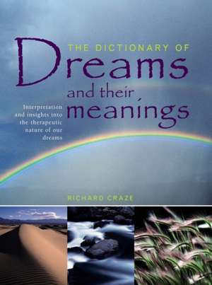 Dictionary of Dreams and Their Meanings de Craze Richard