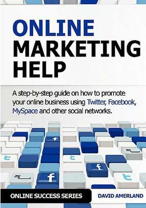 Online Marketing Help de David Amerland