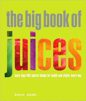 The Big Book of Juices de Natalie Savona