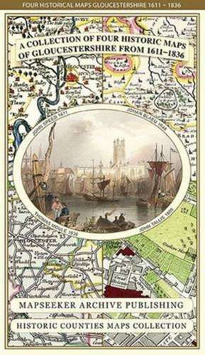 Gloucestershire 1611 - 1836 - Fold Up Map that features a collection of Four Historic Maps, John Speed's County Map 1611, Johan Blaeu's County Map of 1648, Thomas Moules County Map of 1836 and a Plan of Gloucester 1805 by Cole and Roper. The maps also feature three historic views of Gloucester from the 1840's. de Mapseeker Publishing Ltd.