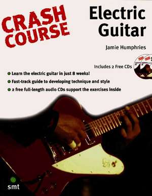 Crash Course - Electric Guitar: DJ [With CD] de Jamie Humphries