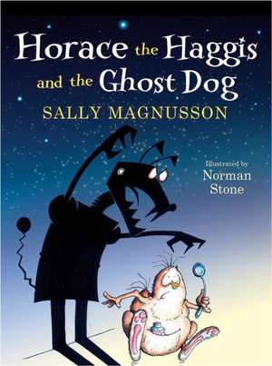 Horace the Haggis and the Ghost Dog