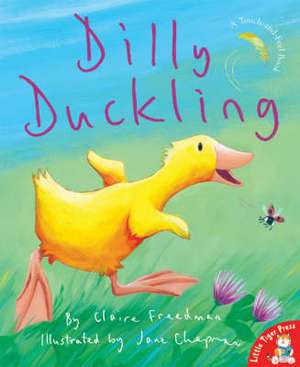 Dilly Duckling de Claire Freedman