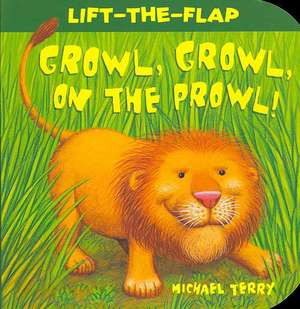 Growl, Growl, on the Prowl! de Michael Terry