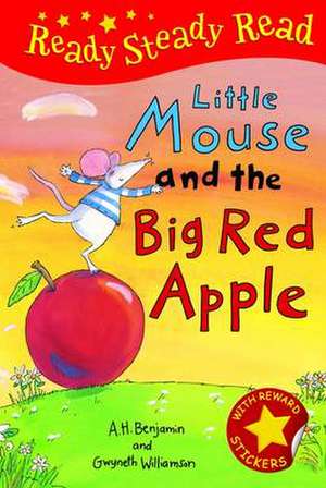 Benjamin, A: Little Mouse and the Big Red Apple de A. H. Benjamin