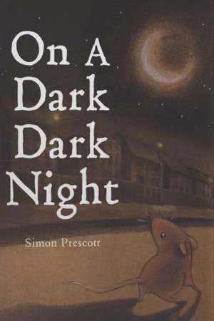 On a Dark Dark Night de Simon Prescott