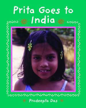 Prita Goes to India de Prodeepta Das