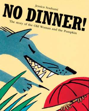 No Dinner! de Jessica Souhami