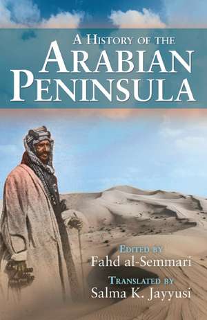 A History of the Arabian Peninsula de Fahd Al-Semmari