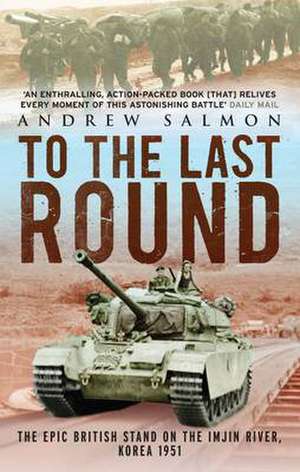 To The Last Round de Andrew Salmon