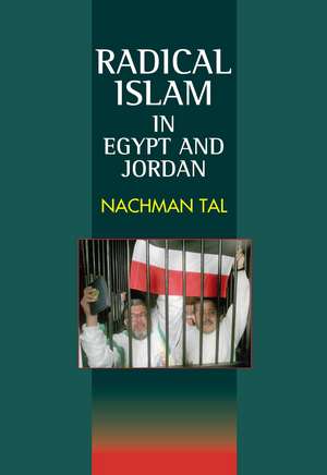 Radical Islam: In Egypt and Jordan de Nachman Tal