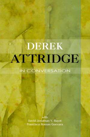 Derek Attridge in Conversation de Derek Attridge