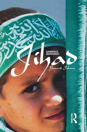 Jihad Beyond Islam de Gabriele Marranci