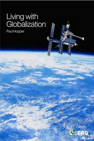 Living with Globalization de Paul Hopper