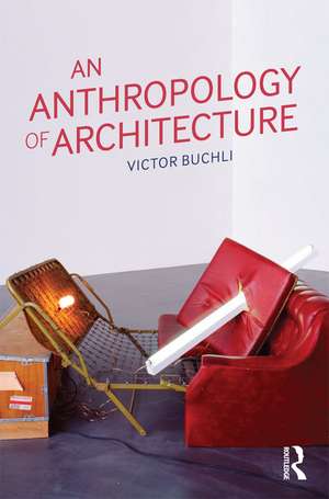 An Anthropology of Architecture de Victor Buchli