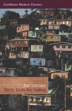 While Gods Are Falling: Contemporary Black British Poetry de Earl Lovelace