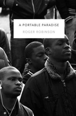 A Portable Paradise de Roger Robinson