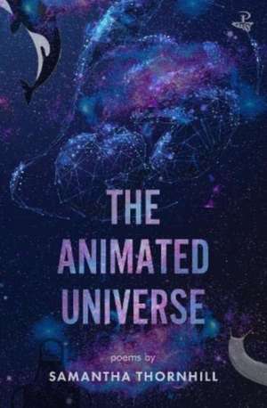 The Animated Universe de Samantha Thornhill