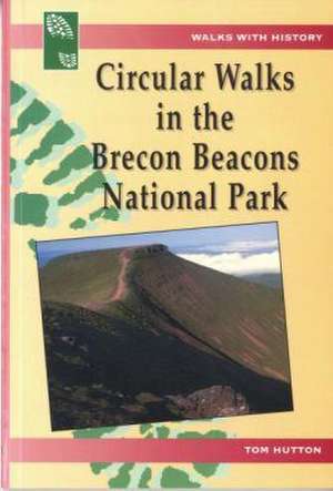 Circular Walks in the Brecon Beacons National Park de Tom Hutton