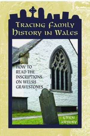 Awbery, G: Tracing Family History in Wales de G. M. Awbery