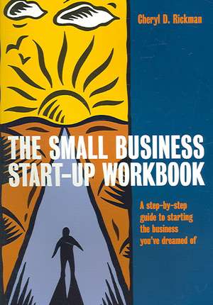 Small Business Start Up: Your Systematic Guide to Coming Out on Top de Cheryl D. Rickman