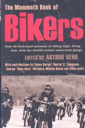 Veno, A: The Mammoth Book of Bikers de Arthur Veno