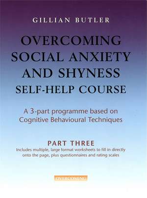 Overcoming Social Anxiety and Shyness Self-help Course de Gillian Butler