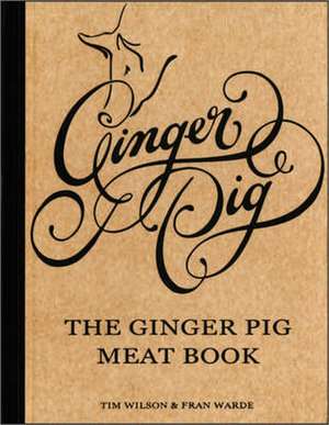 Ginger Pig Meat Book de Fran Warde