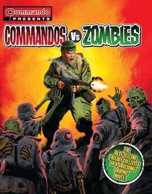 Commando Presents: Commandos vs. Zombies de Georgia Standen Battle