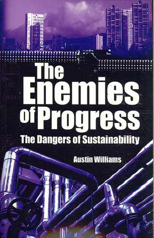 The Enemies of Progress de Austin Williams