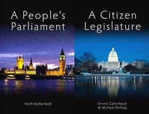 A Citizen Legislature/A People's Parliament de Ernest Callenbach