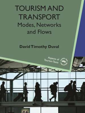 Tourism and Transport de David Timothy (University of Otago) Duval