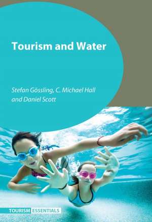 Tourism and Water de Stefan Gossling