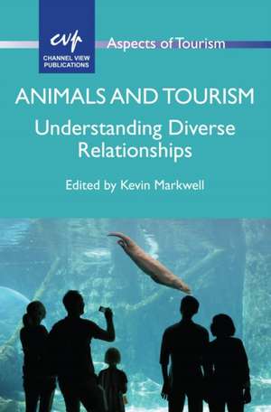 Animals and Tourism de Kevin Markwell