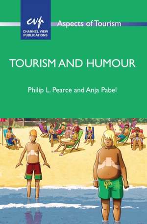 Tourism and Humour de Philip L. Pearce