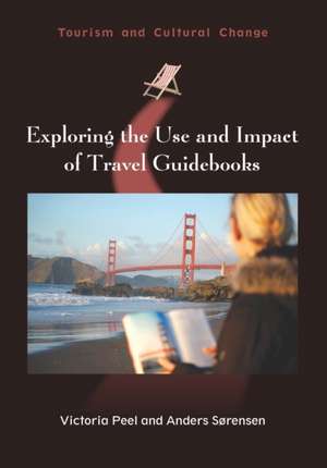 Exploring the Use and Impact of Travel Guidebooks de Victoria Peel